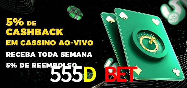 Promoções do cassino ao Vivo 555D Bet